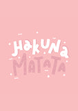 Hakuna Matata Print
