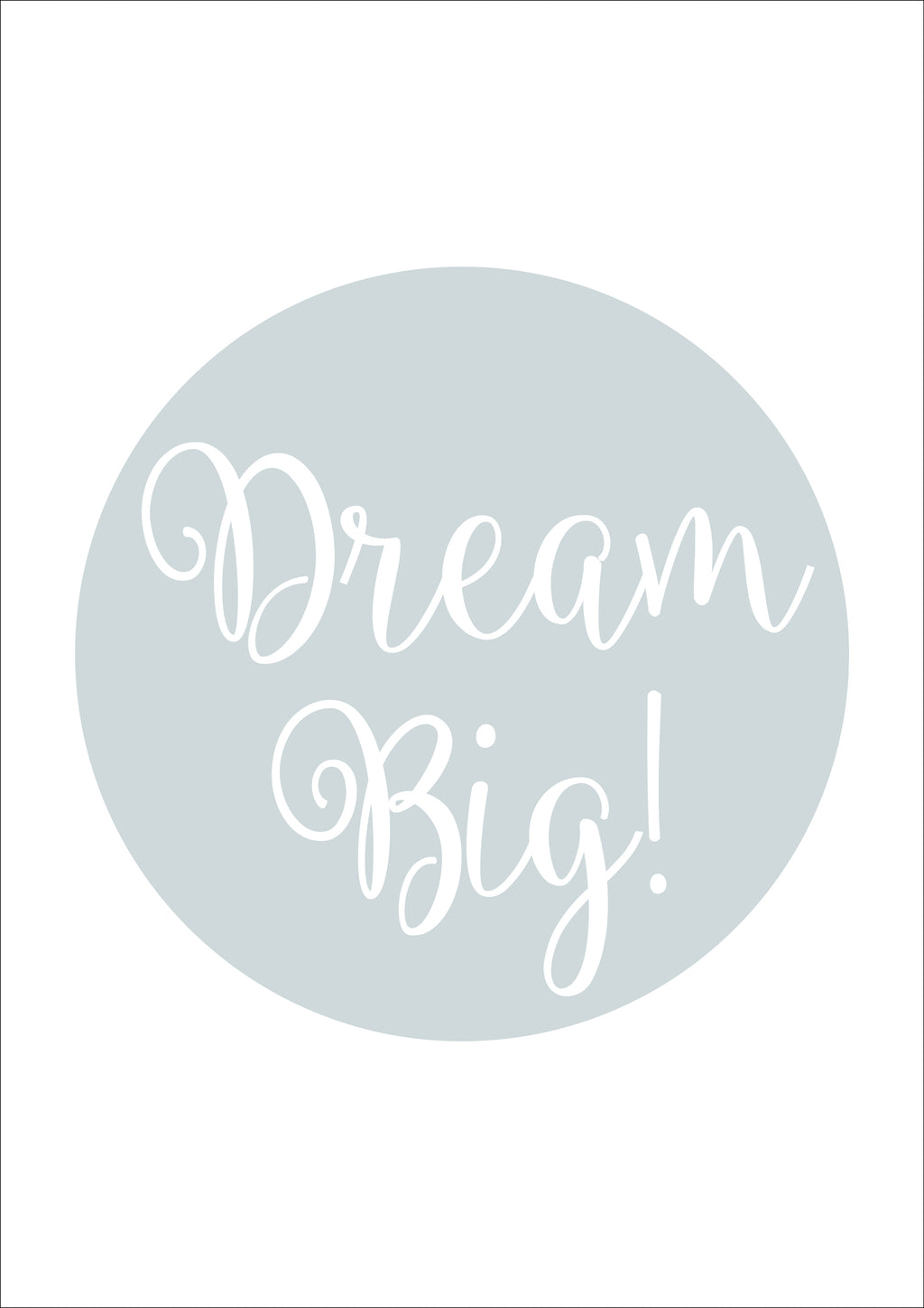 Dream Big Poster