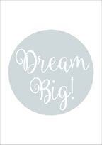 Dream Big Poster