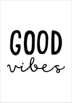 Good Vibes Print