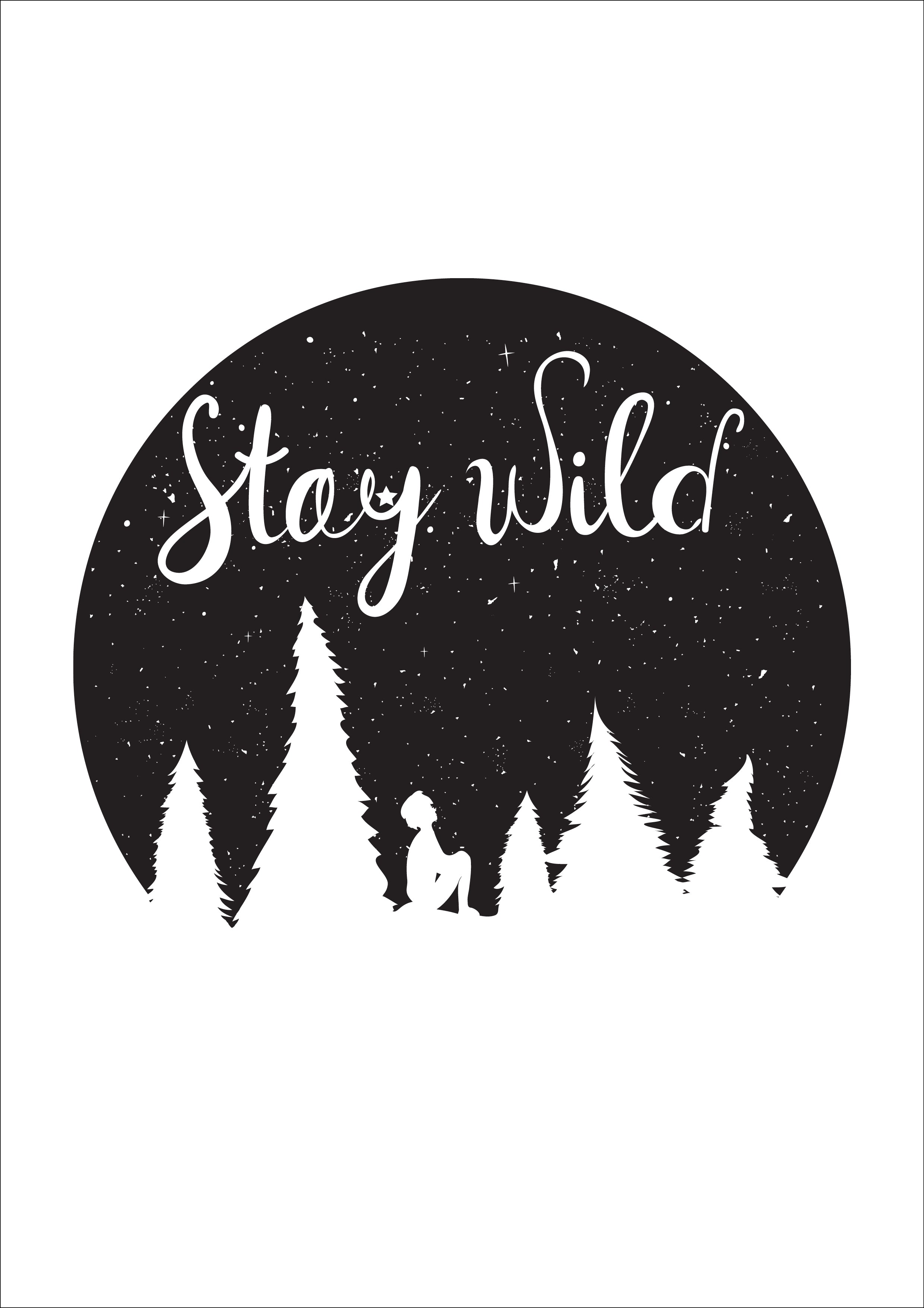 Stay Wild Print
