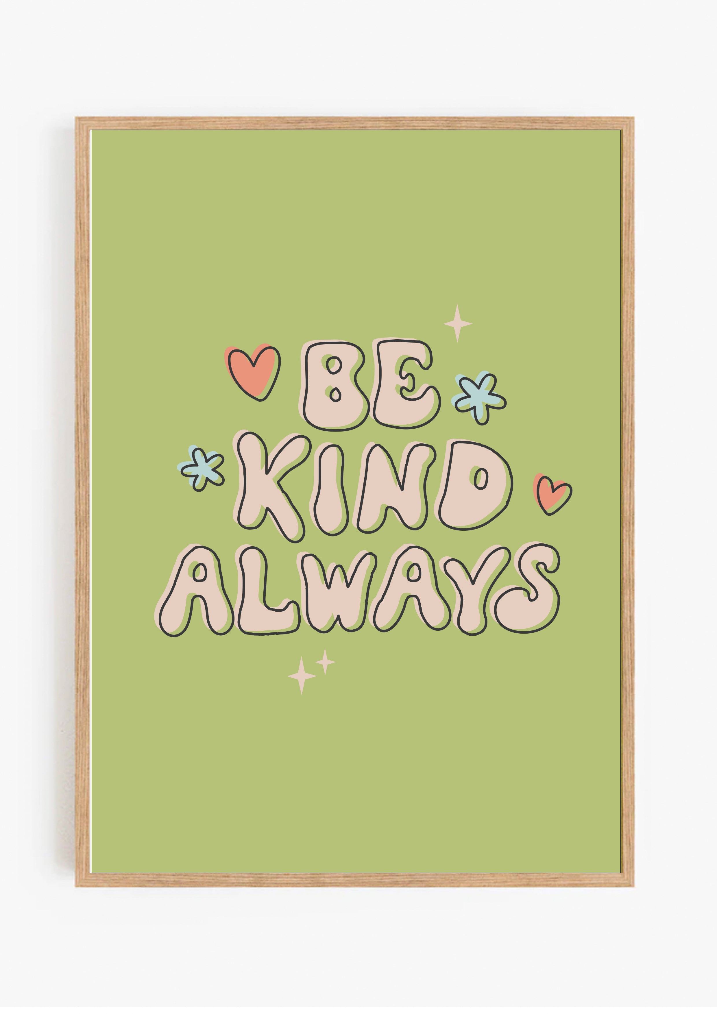 Be Kind Always Print
