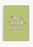 Be Kind Always Print