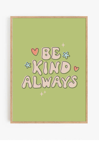 Be Kind Always Print