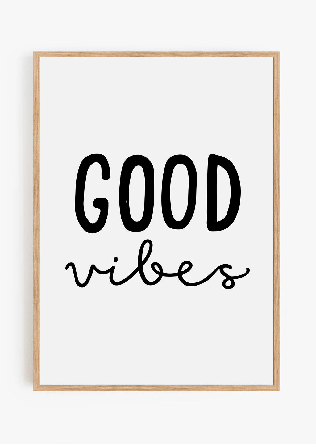 Good Vibes Print
