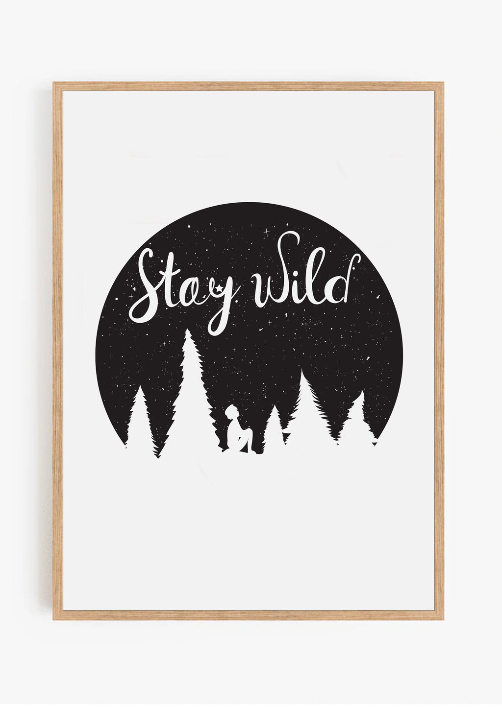 Stay Wild Print