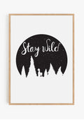 Stay Wild Print