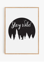 Stay Wild Print