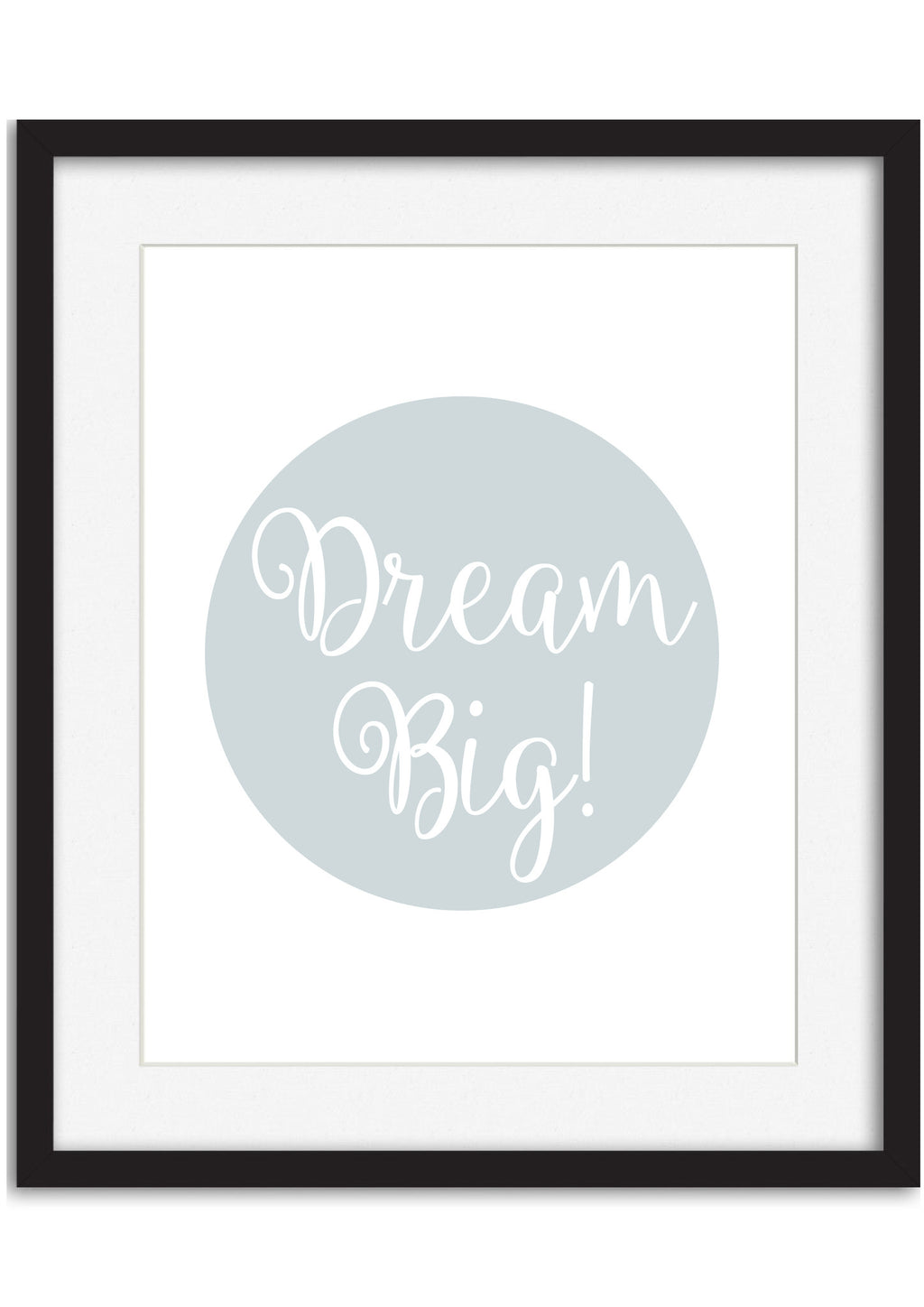 Dream Big Poster
