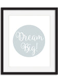 Dream Big Poster