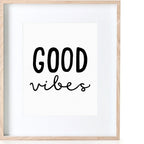 Good Vibes Print