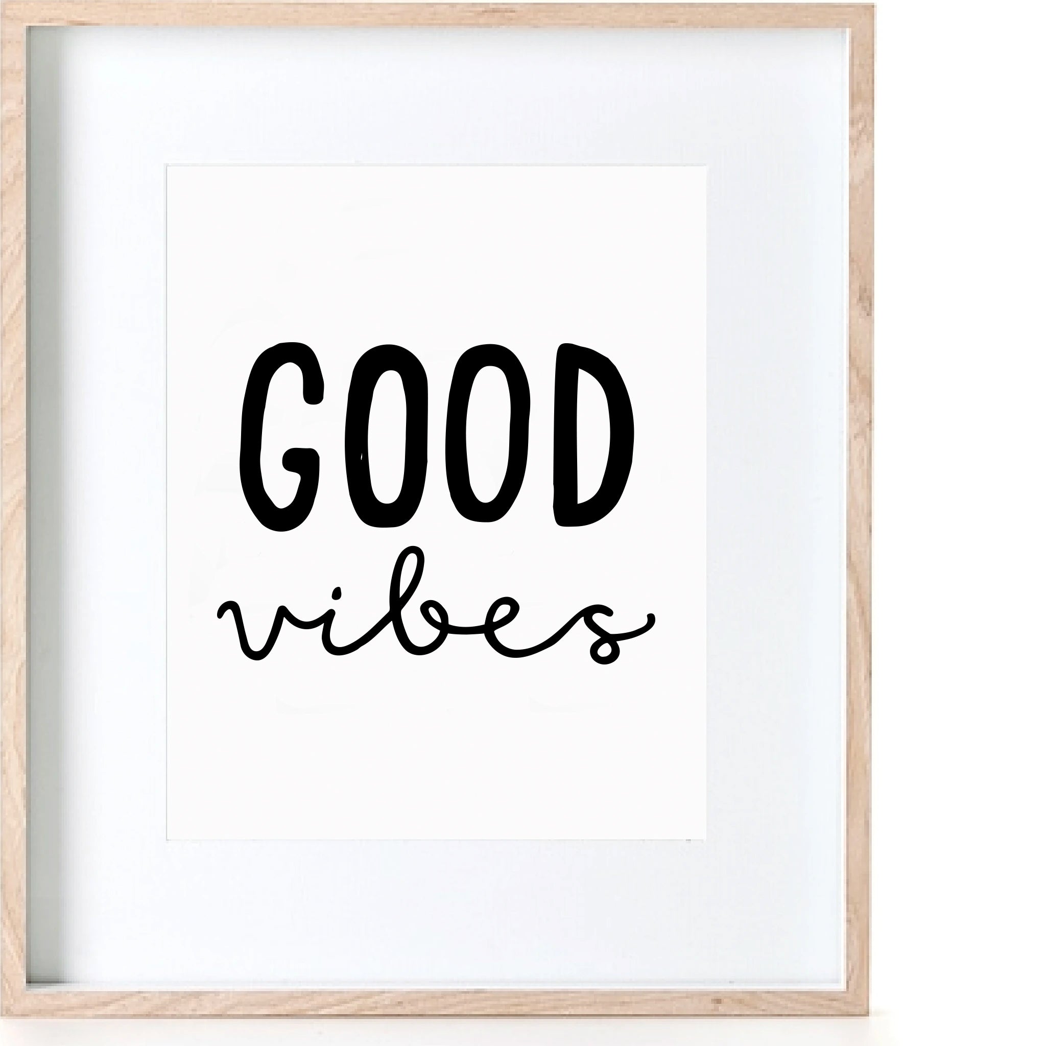Good Vibes Print