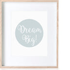Dream Big Poster