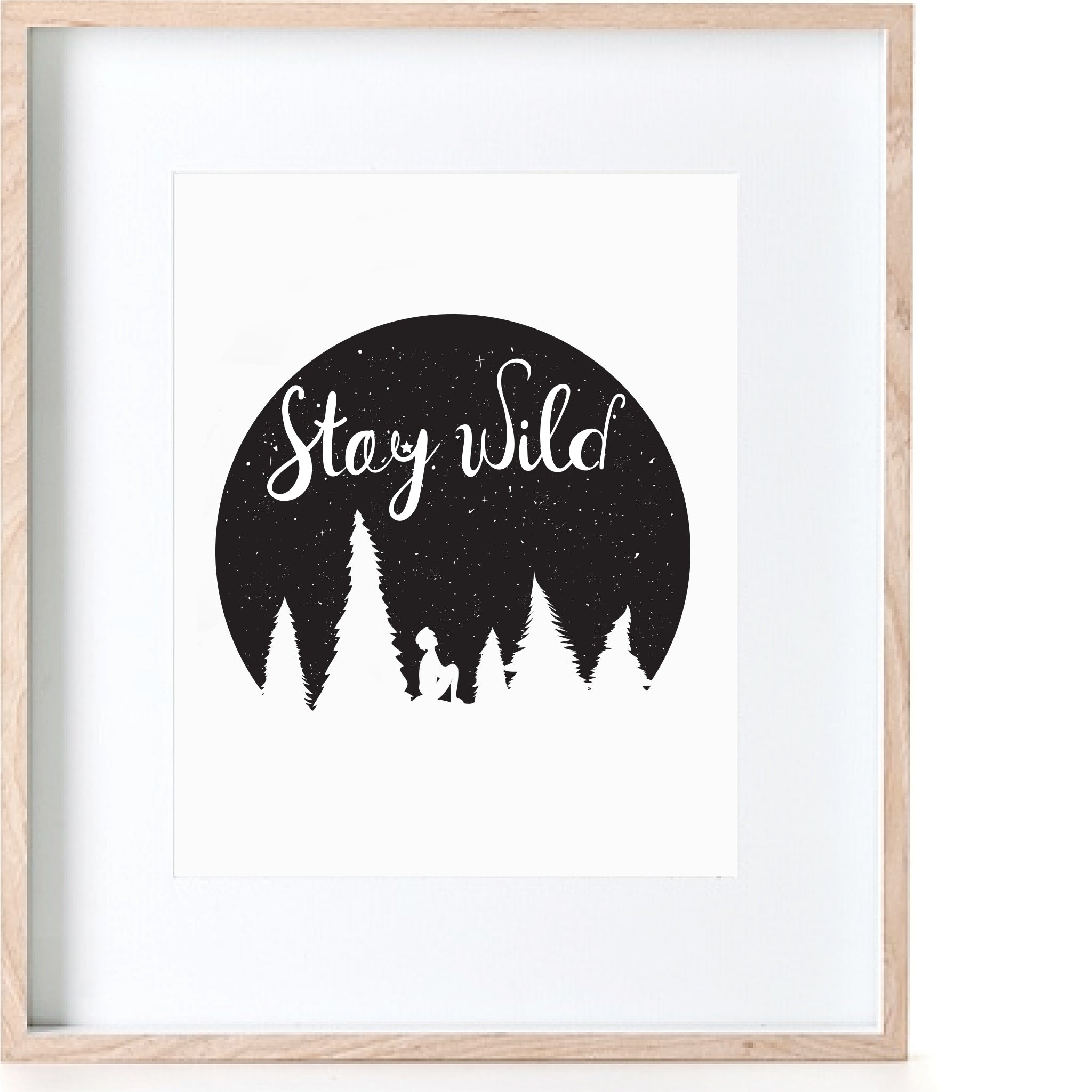 Stay Wild Print